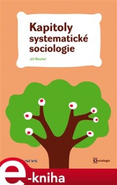 Kapitoly systematické sociologie - Jiří Reichel e-kniha