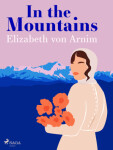 In the Mountains - Elizabeth von Arnim - e-kniha