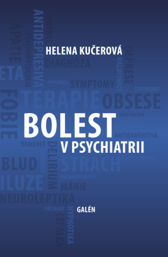 Bolest v psychiatrii - Helena Kučerová
