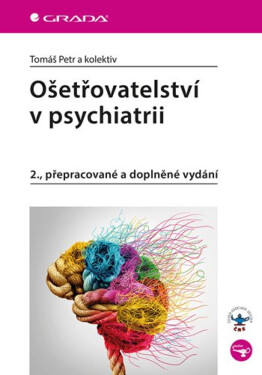 Ošetřovatelství v psychiatrii - Tomáš Petr