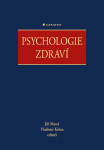 Psychologie zdraví - Jiří Mareš, Vladimír Kebza, kolektiv autorů