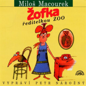 Žofka ředitelkou zoo Miloš Macourek audiokniha