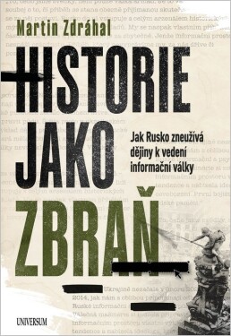 Historie jako zbraň - Martin Zdráhal