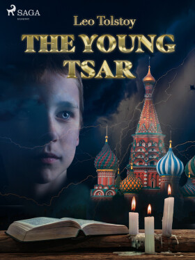 The Young Tsar - Leo Tolstoy