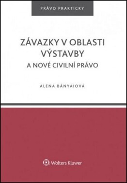 Závazky oblasti výstavby nové civilní právo