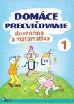 Domáce precvičovanie slovenčina a matematika 1