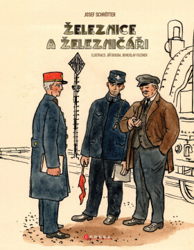 Železnice a železničáři - Josef Schrötter