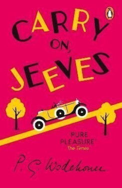 Carry On, Jeeves: (Jeeves Wooster) - Pelham Grenville Wodehouse