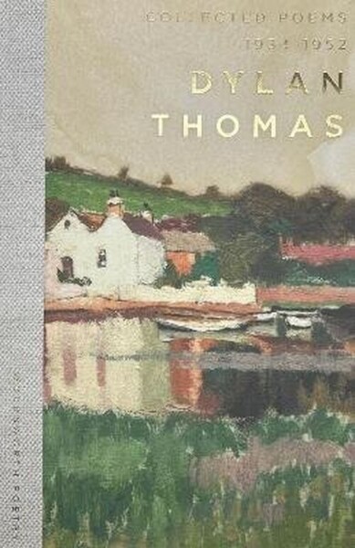 Collected Poems 1934-1952 - Dylan Thomas