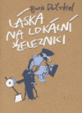 Láska na lokální železnici (poškozená) - Boris Dočekal