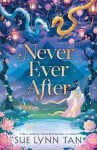 Never Ever After - Sue Lynn Tan