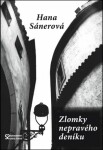 Zlomky nepravého deníku Hana Sánerová