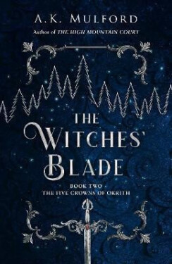 The Witches´ Blade, 1. vydání - A. K. Mulford