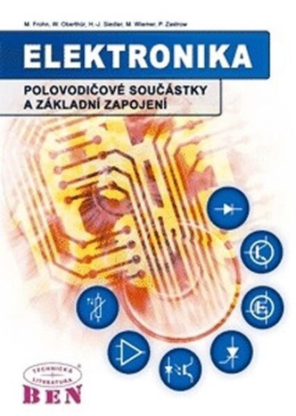 Elektronika - Polovodičové součástky a základní zapojení - Manfred Frohn