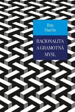 Racionalita gramotná mysl Roy Harris