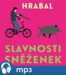 Slavnosti sněženek Bohumil Hrabal