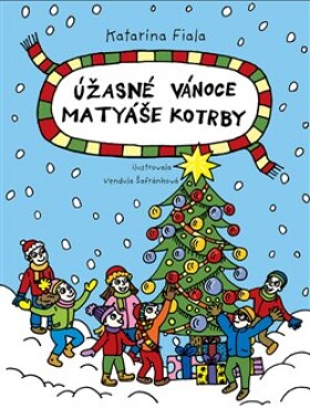 Úžasné Vánoce Matyáše Kotrby Katarína Fiala Janigová