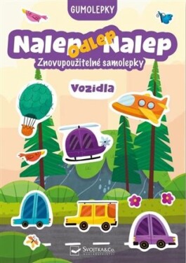 Nalep-odlep-nalep! Gumolepky Vozidla