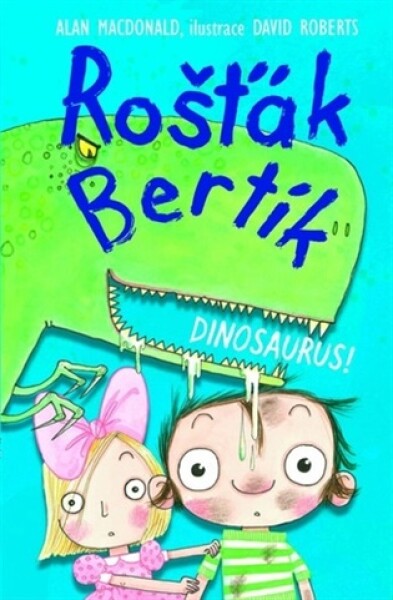 Rošťák Bertík - Dinosaurus!