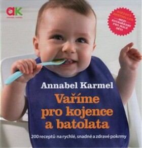 Vaříme pro kojence batolata Annabel Karmel
