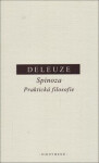 Spinoza. Praktická filosofie Gilles Deleuze