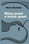Múza psaní hrůza spaní