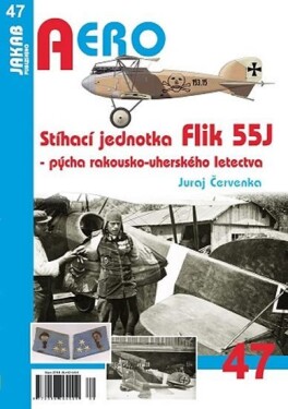 Stíhací jednotka Flik 55J - Pýcha rakousko-uherského letectva - Juraj Červenka