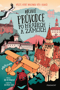 Hravý průvodce po hradech a zámcích - Iva Petřinová