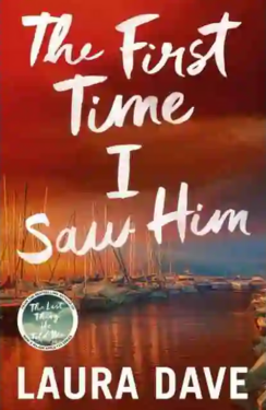 First Time I Saw Him - Laura Dave