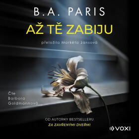 Až tě zabiju - B. A. Paris - audiokniha