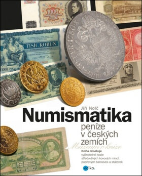 Numismatika – peníze v českých zemích (poškozené) - Jiří Nolč