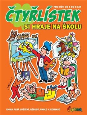 Čtyřlístek si hraje na školu - Kniha plná luštění, rébusů, úkolů a komiksů - Jaroslav Němeček