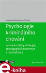 Psychologie kriminálního chování Jaroslav Veteška,