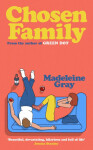 Chosen Family - Gray Madeleine