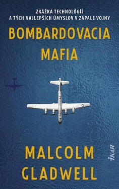 Bombardovacia mafia (e-kniha) - Malcolm Gladwell