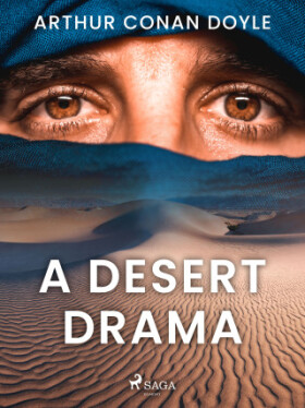 A Desert Drama - Sir Arthur Conan Doyle - e-kniha