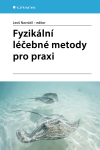Fyzikální léčebné metody pro praxi - Leoš Navrátil, kolektiv autorů