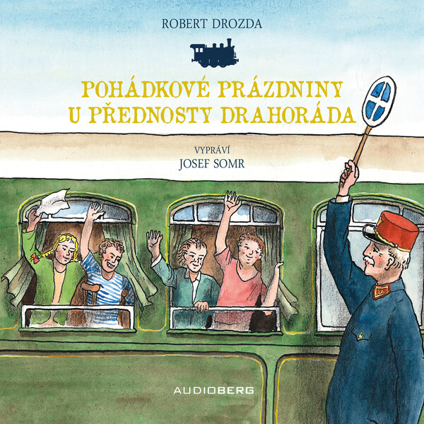 Pohádkové prázdniny u přednosty Drahoráda - Robert Drozda