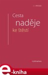 Cesta naděje ke štěstí Jan Měšťák