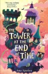 The Tower at the End of Time - Amy Sparkes