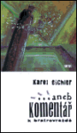 Aneb komentář bratrovraždě Karel Eichler