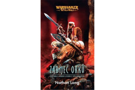 Warhammer: Zabíječ orků (2. vydání) - Nathan Long