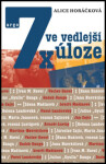 7x ve vedlejší úloze Alice Horáčková