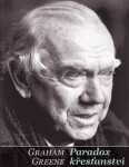 Paradox křesťanství - Graham Greene