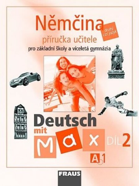 Deutsch mit Max A1/díl 2 - příručka učitele - kolektiv autorů