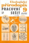Ekologický přírodopis pro 9. ročník ZŠ - Pracovní sešit