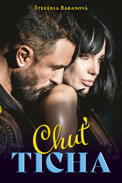 Chuť ticha - Baranová Štefánia