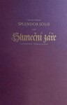 Splendor Solis aneb Sluneční záře Salomon Trismosin
