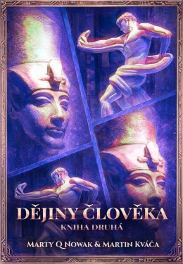 Dějiny člověka - Kniha druhá - Marty Q Nowak