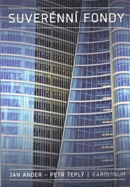 Suverénní fondy - Petr Teplý, Jan Ander